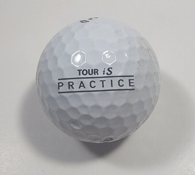 Unique Logo Golf Ball TOUR IS PRACTICE Collectors Display Ball